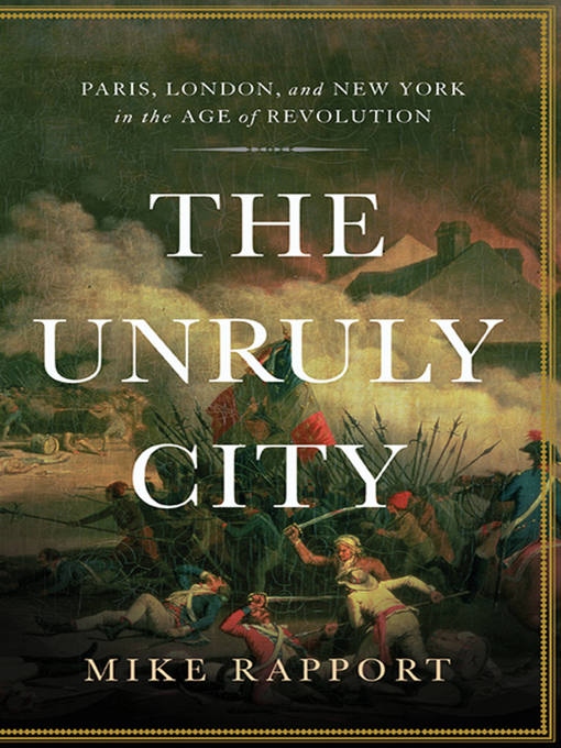 Title details for The Unruly City by Mike Rapport - Available